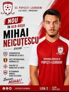 Mihai Neicuțescu a semnat cu SC Popești-Leordeni