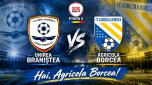 Agricola Borcea, deplasare la Unirea Braniștea în etapa a II-a